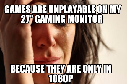 Best Gaming Monitor Funny Resolution meme
