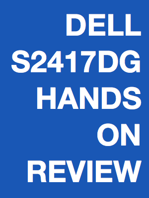 Dell S2417DG Review