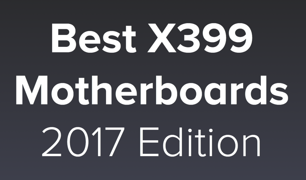 best x399 motherboards for threadripper