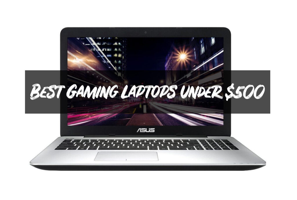 Best Gaming Laptops under $500