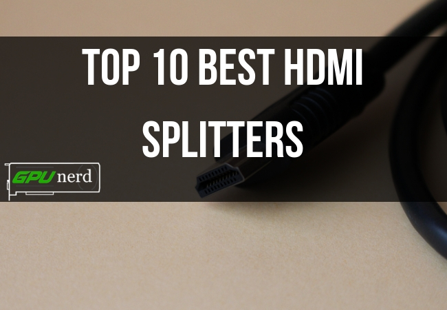 Top 10 Best HDMI Splitter