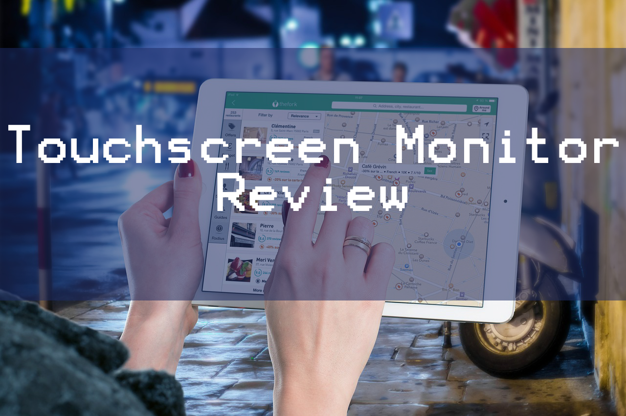 Touchscreen Monitor Review